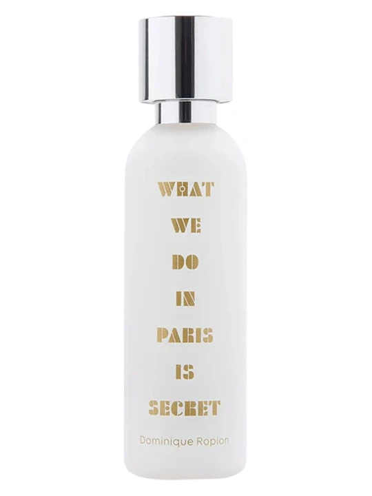 WHAT WE DO IS SECRET WHAT WE DO IN PARIS IS SECRET